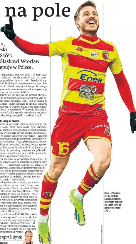  ?? ?? Mecz ze Śląskiem był dla Michala Sačka najlepszym w barwach Jagielloni­i. Czech trafił do jedenastki kolejki „PS”.