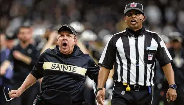  ?? CHRIS GRAYTHEN / GETTY IMAGES ?? The costly no-call in the Saints-Rams NFC Championsh­ip game that has New Orleans coach Sean Payton upset was the impetus for the league to revise its replay system starting this season.