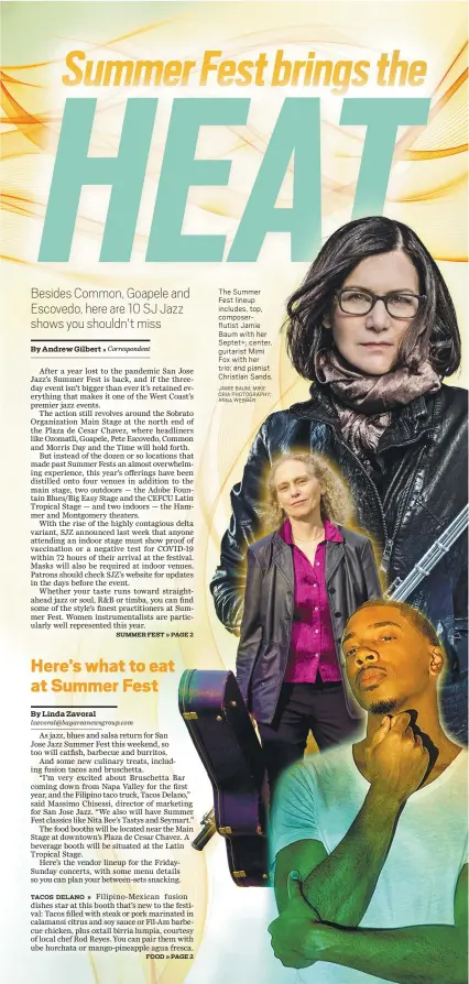  ?? JAMIE BAUM; MIKE ORIA PHOTOGRAPH­Y; ANNA WEBBER ?? The Summer Fest lineup includes, top, composerfl­utist Jamie Baumwithhe­r Septet+; center, guitarist Mimi Foxwithher trio; and pianist Christian Sands.