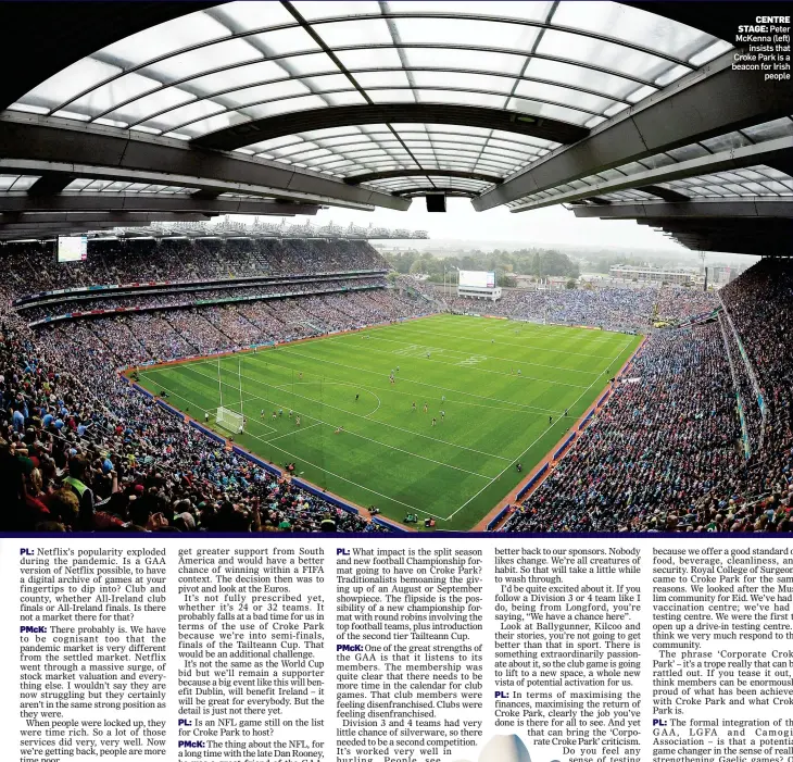  ?? ?? CENTRE STAGE: Peter McKenna (left) insists that Croke Park is a beacon for Irish people