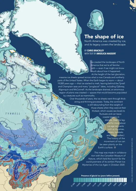  ??  ?? Presence of glacial ice (years before present)