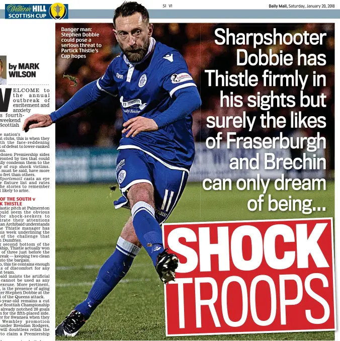  ??  ?? Danger man: Stephen Dobbie could pose a serious threat to Partick Thistle’s Cup hopes