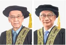  ??  ?? Dr Gan (left) and Dr Yahya have been installed as the chancellor and pro-chancellor respective­ly.