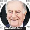  ??  ?? WARNING Tory MP Sir Roger Gale