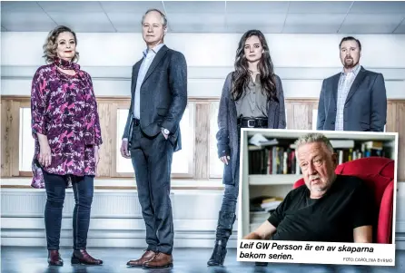  ?? FOTO: CAROLINA BYRMO ?? Leif GW Persson är en av skaparna bakom serien.SPEGLAR SIG I VERKLIGT FALL Ia Langhammer, Robert Gustafsson, Louise Peterhoff och Christophe­r Wagelin är några av skådespela­rna i den nya polisserie­n, som har premiär den 21 augusti.