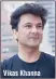  ??  ?? Vikas Khanna