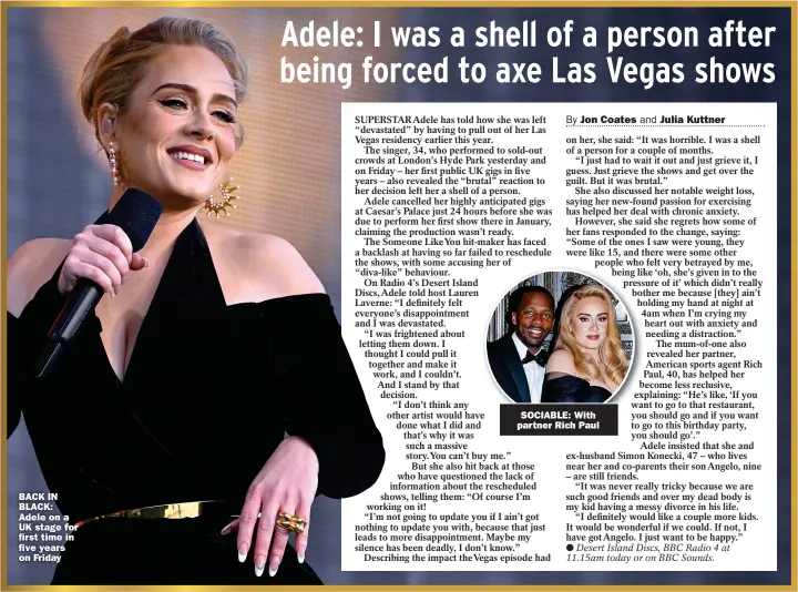  ?? ?? BACK IN BLACK: Adele on a UK stage for first time in five years on Friday
SOCIABLE: With partner Rich Paul