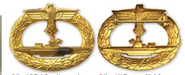 ??  ?? ■ Above left: The hollow pattern pressed U-boat Badge by Wilhelm Deumer, a badge company in Lüdenschei­d.
■ Above right: The reverse of the hollow pattern badge. Numerous companies made these and so the designs vary.