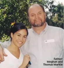  ??  ?? Father: Meghan and Thomas Markle