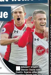  ??  ?? BRIGHT START: Steven Davis with Cedric Soares after heading Saints into an early lead (below)