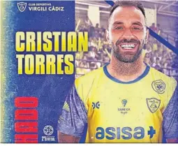  ?? ?? Cristian Torres se une al proyecto del Cádiz CF Virgili.