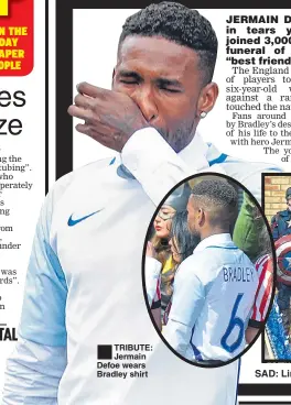  ??  ?? TRIBUTE: Jermain Defoe wears Bradley shirt SAD: Line of superheroe­s and ex-Sunderland boss David Moyes. Above, Bradley’s coffin and hero salute