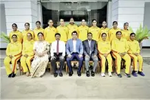  ?? ?? The Sri Lanka youth netball team with Minister of Sports Roshan Ranasinghe and officials