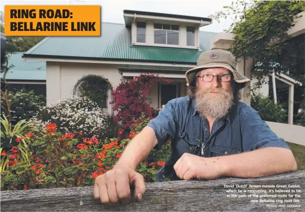  ?? Picture: MIKE DUGDALE ?? David 'Dutch' Jansen outside Green Gables, which he is renovating. It’s believed to be in the path of the preferred route for the new Bellarine ring road link.