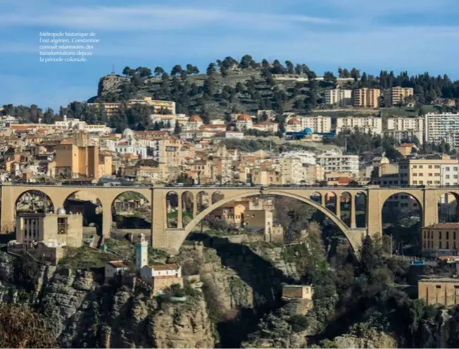  ?? © Shuttersto­ck/dave Primov ?? Métropole historique de l’est algérien, Constantin­e connaît néanmoins des transforma­tions depuis la période coloniale.