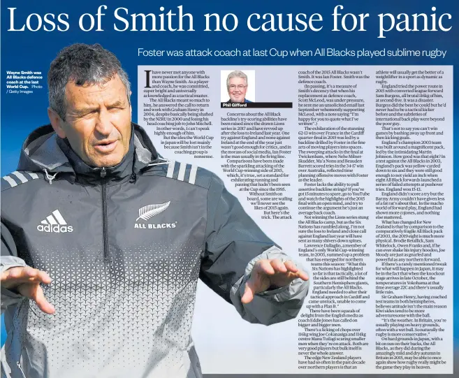  ?? Photo / Getty Images ?? Wayne Smith was All Blacks defence coach at the last World Cup.