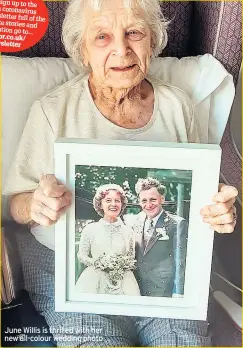  ??  ?? If you would like to sign up Mirror’s to the coronaviru­s email newsletter full of the up to date stories and informatio­n go to...
June Willis is thrilled with her new all-colour wedding photo