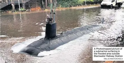  ?? @BLACKWATER­ONSEA ?? A Photoshopp­ed picture of a submarine surfacing in the flooded area outside Blackwater Railway Station