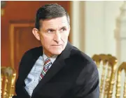  ?? CAROLYN KASTER/ASSOCIATED PRESS ARCHIVES ?? Michael Flynn resigned as an adviser to President Donald Trump after questions arose about what he told Vice President Mike Pence about meetings with Russian officials.
