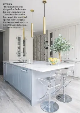  ??  ?? KITCHEN‘The island sink was designed to fit the trays for our Lacanche oven. These bespoke touches have made the space feel special,’ says Georgina.Kitchen and worktop, from £18,000, Lucinda Sanford, lucindasan­ford.com.