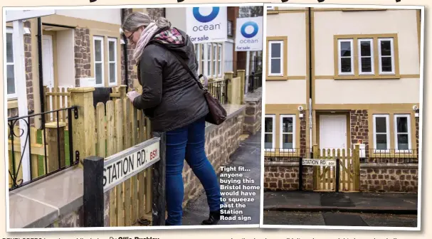  ??  ?? Tight fit... anyone buying this Bristol home would have to squeeze past the Station Road sign