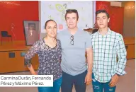  ?? ?? Carmina Durán, Fernando Pérez y Máximo Pérez.