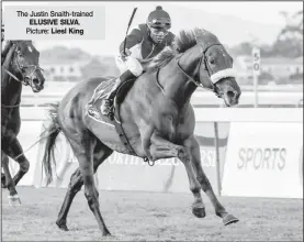  ?? Picture: ?? The Justin Snaith-trained ELUSIVE SILVA. Liesl King 12.35) - ITSARUSH.CO.ZA WELCOMES YOU WORKRIDERS MAIDEN PLATE of R95000 over 2000m