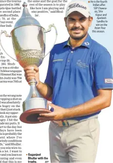  ?? AFP ?? Gaganjeet Bhullar with the trophy.