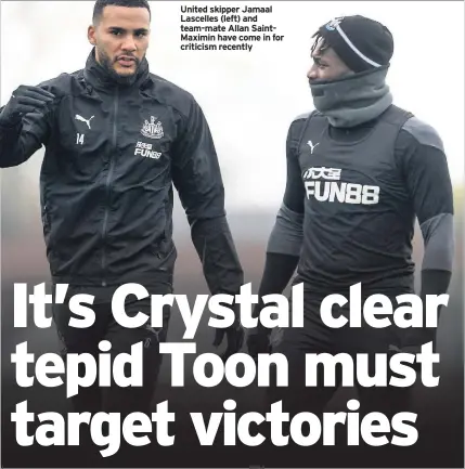  ??  ?? United skipper Jamaal Lascelles (left) and team-mate Allan SaintMaxim­in have come in for criticism recently