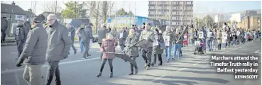  ?? KEVIN SCOTT ?? Marchers attend the Timefor Truth rally in
Belfast yesterday