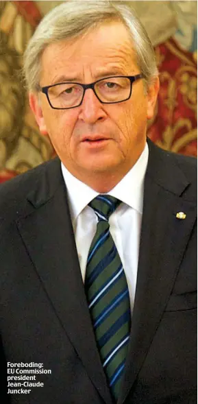  ??  ?? Foreboding: EU Commission president Jean-Claude Juncker