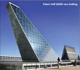  ??  ?? Polaris Hall USAFA new building