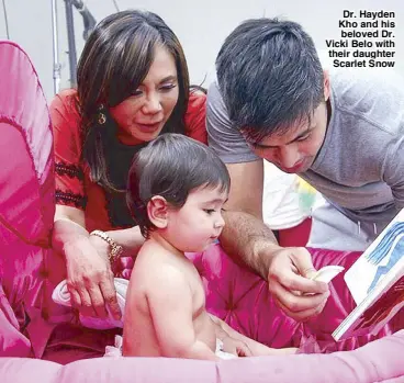  ??  ?? Dr. Hayden Kho and his beloved Dr. Vicki Belo with their daughter Scarlet Snow