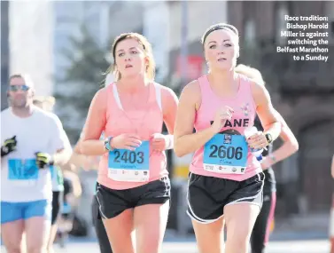  ??  ?? Race tradition: Bishop Harold Miller is against
switching the Belfast Marathon
to a Sunday