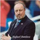  ??  ?? Rafael Benitez