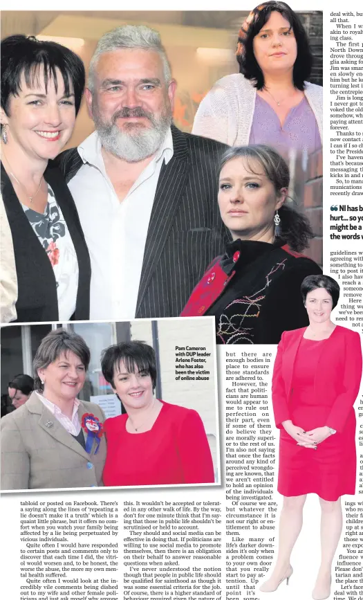  ??  ?? Pam Cameron with DUP leader Arlene Foster, who has also been the victim of online abuse