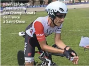  ??  ?? Kevin Lalouette après le c-l-m des Championna­ts de France à Saint-Omer.