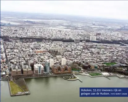  ?? FOTO RAMEY LOGAN ?? Hoboken, 53.211 inwoners rijk en gelegen aan de Hudson.