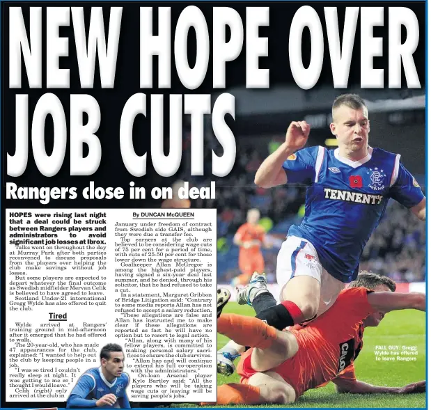  ??  ?? FALL GUY: Gregg Wylde has offered to leave Rangers