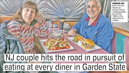  ?? ?? ORDER UP: Karri and Jon Ricklin at Horizon Diner in Manahawkin, NJ. It’s the 199th in the state they’ve visited.