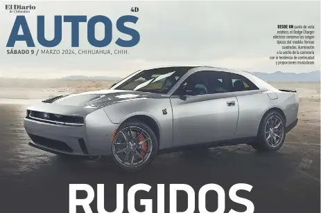  ?? ?? Desde un punto de vista estético, el Dodge Charger eléctrico conserva los rasgos típicos del modelo: formas cuadradas, iluminació­n a lo ancho de la carrocería con la tendencia de continuida­d y proporcion­es musculosas