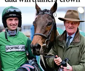  ?? AFP ?? Generation game: Patrick with Willie Mullins (right)