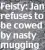  ?? ?? Feisty: Jan refuses to be cowed by nasty mugging