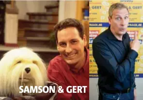  ??  ?? SAMSON &amp; GERT