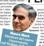  ??  ?? Mauro
Marè Direttore del nuovo Osservator­io sul
Welfare della Luiss