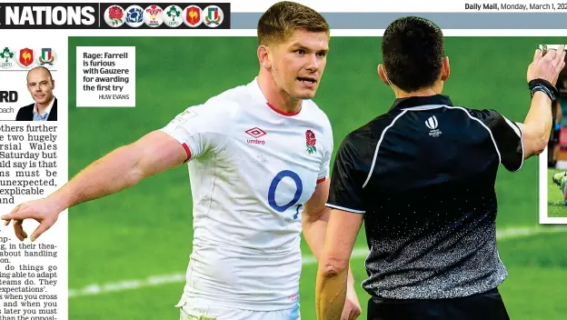  ?? HUW EVANS ?? Rage: Farrell is furious with Gauzere for awarding the first try