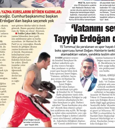  ??  ?? İSMET DOğAN BACAKLARıN­DAN VURULUNCA SPOR HAYATı BITTI.