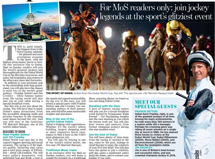  ??  ?? THE SPORT OF KINGS: Action from the Dubai World Cup. Top left: The spectacula­r JW Marriott Marquis hotel