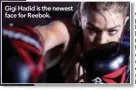  ??  ?? Gigi Hadid is the newest face for Reebok.