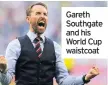  ??  ?? Gareth Southgate and his World Cup waistcoat